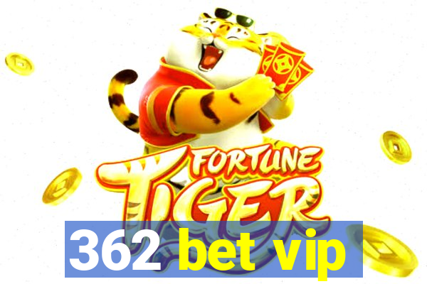 362 bet vip